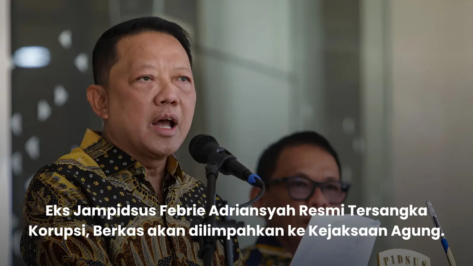 Eks Jampidsus Febrie Adriansyah Resmi Tersangka Korupsi, Berkas Dilimpahkan ke Kejaksaan Agung.